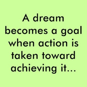 dreams become goals